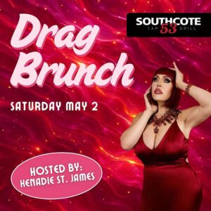 DRAG BRUNCH  – May 2nd – Southcote 53