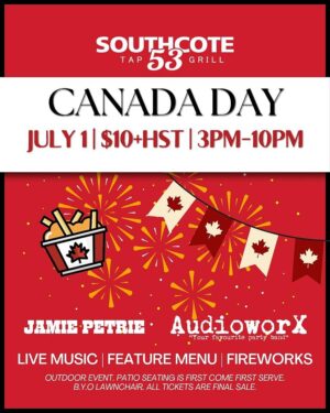 CANADA DAY at Southcote53 - July 1ST, 2026