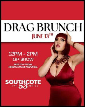 Drag Brunch – Saturday June 13th - Southcote 53